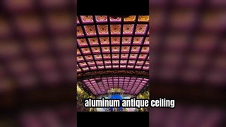 aluminum antique building ceiling